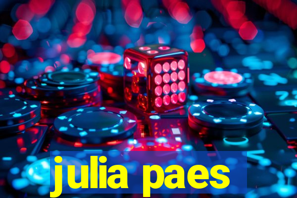 julia paes